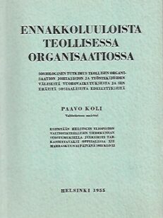 Ennakkoluuloista teollisessa organisaatiossa