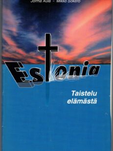 Estonia - Taistelu elämästä