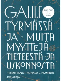 Galileo tyrmässä ja muita myyttejä tieteestä ja uskonnosta