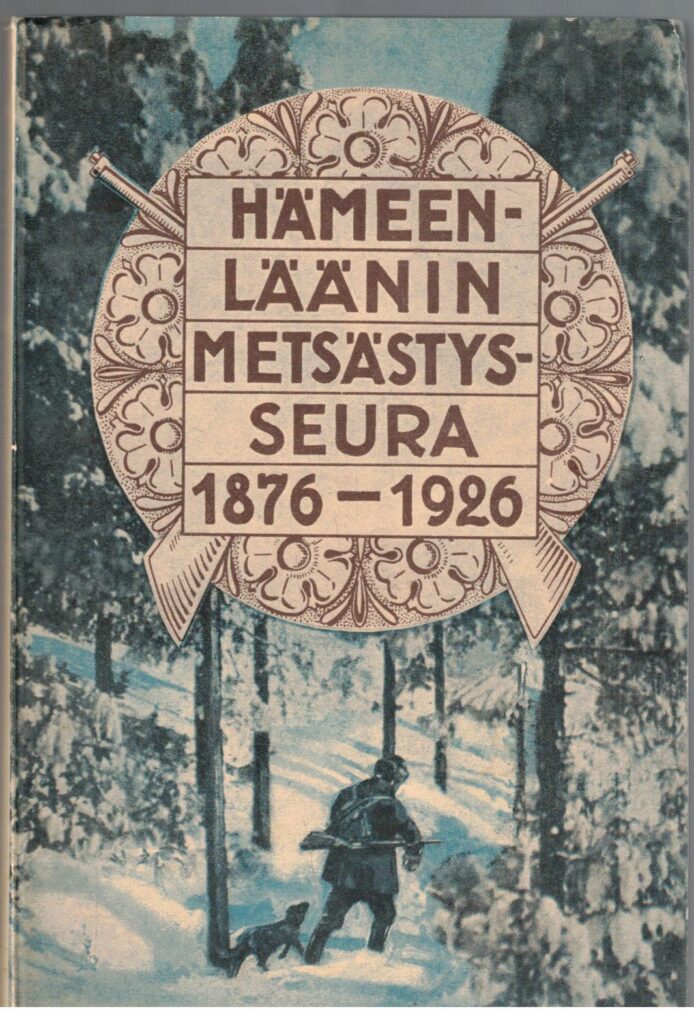 Hämeenläänin metsästysseura 1876-1926