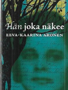 Hän joka näkee