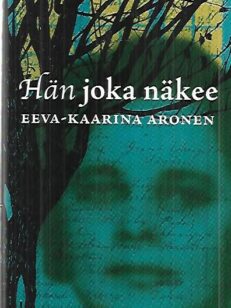 Hän joka näkee