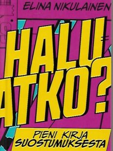 Haluatko - Pieni kirja suostumuksesta