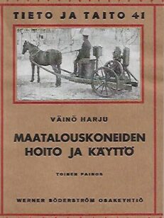 Maatalouskoneiden hoito ja käyttö