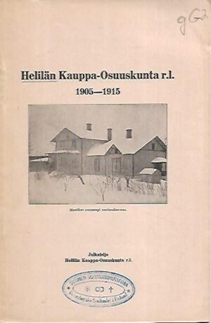 Helilän Kauppa-Osuuskunta r.l. 1905-1915