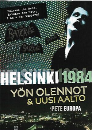 Helsinki 1984 - Yön olennot ja uusi aalto
