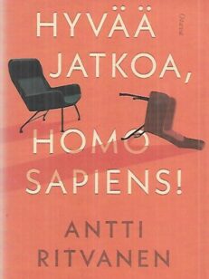 Hyvää jatkoa, Homo sapiens!