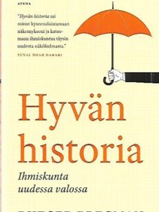 Hyvän historia - Ihmiskunta uudessa valossa