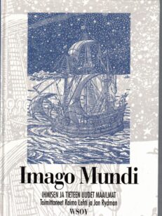 Imago Mundi Ihmisen ja tieteen uudet maailmat