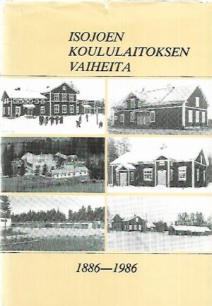 Isojoen koululaitoksen vaiheita 1886-1986