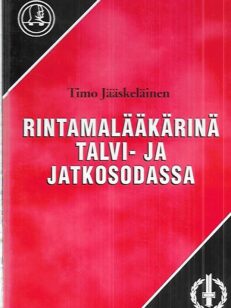 Rintamalääkärinä talvi- ja jatkosodassa