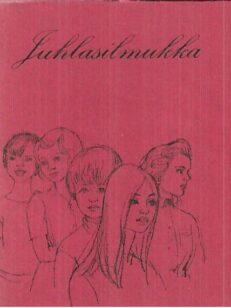 Juhlasilmukka : Toimintaa ja tapahtumia 90-vuotiaassa Mikkelin tyttölyseossa 1954-1969