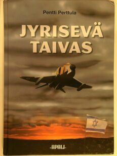 Jyrisevä taivas Israelin ilmamahdin synty ja kehitys