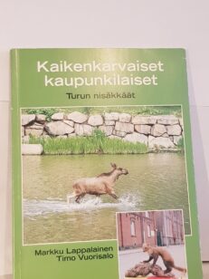 Kaikenkarvaiset kaupunkilaiset Turun nisäkkäät