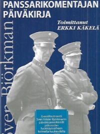 Panssarikomentajan päiväkirja - Everstiluutnantti Sven Krister Björkmanin päiväkirjamerkinnät jatkosodan hyökkäysvaiheen kolmelta kuukaudelta vuonna 1941