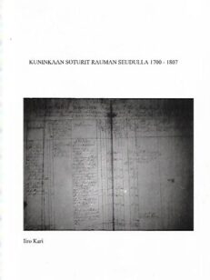 Kuninkaan soturit Rauman seudulla 1700-1807