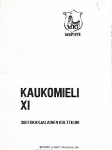 Kaukomieli XI - Siirtokarjalainen kulttuuri