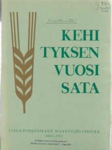 Kehityksen vuosisata: Etelä-Pohjanmaan Maanviljelysseura 1863-1963