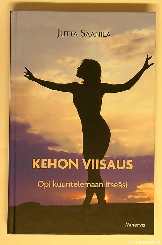 Kehon viisaus - opi kuuntelemaan itseäsi