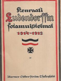 Kenraali Ludendorffin sotamuistelmat 1914-1918 IV