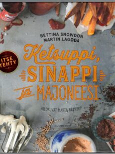 Ketsuppi, sinappi ja majoneesi