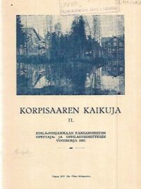 Korpisaaren kaikuja II - Etelä-Pohjanmaan Kansanopiston opettaja- ja oppilasyhdistyksen vuosikirja 1927