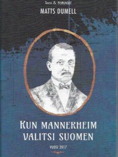 Kun Mannerheim valitsi Suomen