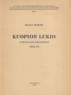 Kuopion Lukio -Lukiolaiselämänkerrat 1844-72