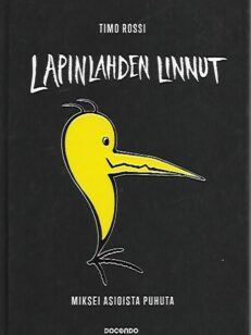 Lapinlahden linnut - Miksei asioista puhuta