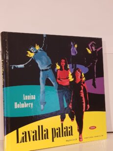 Lavalla palaa - näytelmiä nuorista nuorille