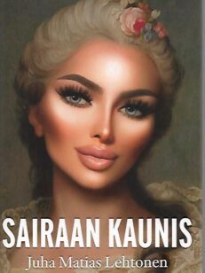 Sairaan kaunis