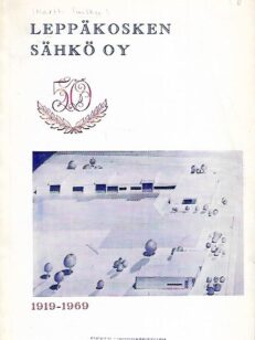 Leppäkosken Sähkö Oy - 50 vuotta 1919-1969