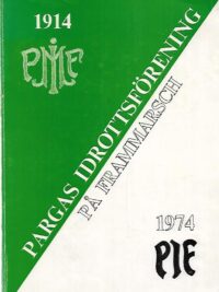 Pargas Idrottsförening på frammarsch 1914-1974