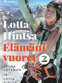 Lotta HIntsa: ELämäni vuoret 2
