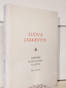 Luova järkevyys - arkisen luovuuden ylistys