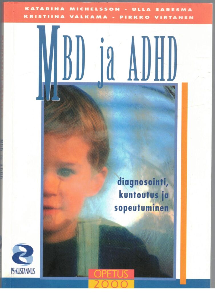 MBD ja ADHD diagnoosi, kuntoutus ja sopeutuminen