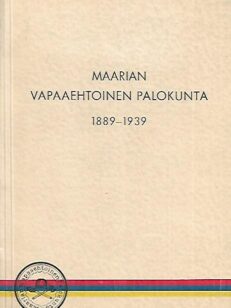 Maarian Vapaaehtoinen Palokunta 1889-1939