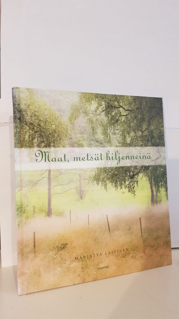 Maat, metsät hiljenneinä