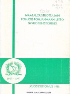 Maataloustuottajain Pohjois-Pohjanmaan Liitto 50-vuotishistoriikki 1917-1967