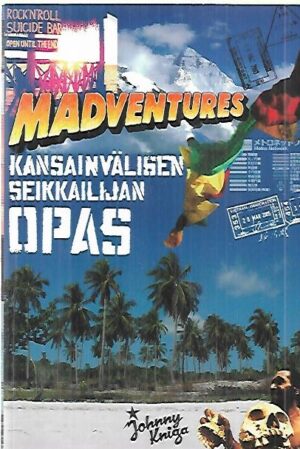 Madventures - kansainvälisen seikkailijan opas