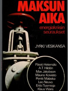 Maksun aika - Energiakriisin seuraukset