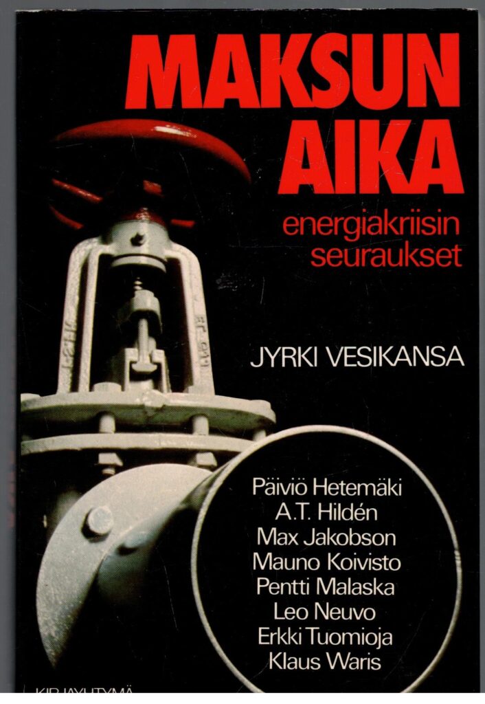 Maksun aika - Energiakriisin seuraukset