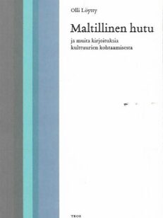 Maltillinen hutu ja muita kirjoituksia kulttuurien kohtaamisesta