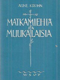 Matkamiehiä ja muukalaisia - Muuan kirjeenvaihto 1933-1938