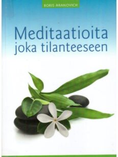 Meditaatioita joka tilanteeseen