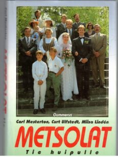 Metsolat - Tie huipulle