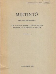 Mietintö jonka on valmistanut 1928 vuoden kirkolliskokouksen asettama kirkkolakikomitea