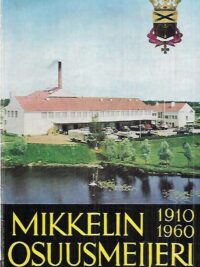 Mikkelin Osuusmeijeri 1910-1960
