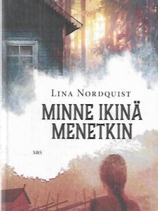 Minne ikinä menetkin