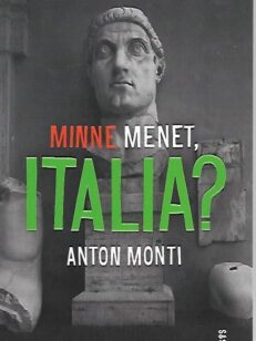 Minne menet, Italia?